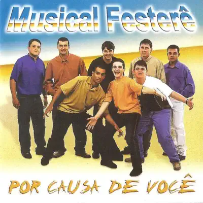 Por Causa de Você - Musical Festerê Por Causa de Você - Musical Festerê