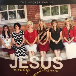The Hooker Family - Jesus, My King!