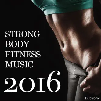 Strong Body Fitness Music 2016 by Various Artists album reviews, ratings, credits