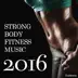 Strong Body Fitness Music 2016 album cover