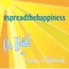 Spread the Happiness (feat. Hanna Ashbrook) - Single album lyrics, reviews, download