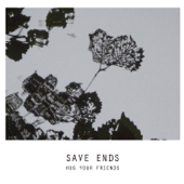 Hug Your Friends - EP - Save Ends