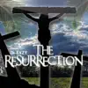 The Resurrection - Single album lyrics, reviews, download