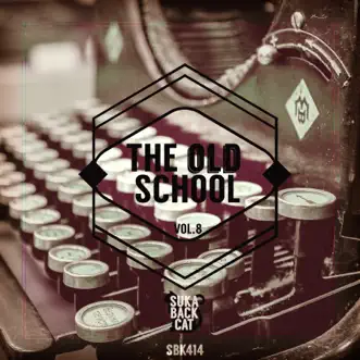 The Old School, Vol. 8 by Various Artists album reviews, ratings, credits