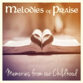 Melodies of Praise: Memories from Our Childhood artwork