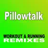 Stream & download Pillowtalk (Workout & Running Remixes) - Single