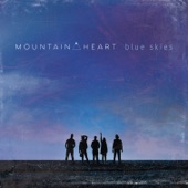 Mountain Heart - She'll Come Back to Me
