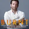 Burnt (Original Motion Picture Score) album lyrics, reviews, download