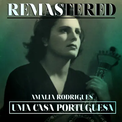 Uma casa portuguesa (Remastered) - Single - Amália Rodrigues