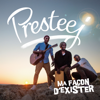 Ma façon d'exister - Presteej