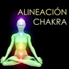 Alineación Chakra - Música Relajante para la Limpieza y Armonización de los 7 Chakras