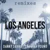 Los Angeles - Remixes (feat. Hannah Young) album lyrics, reviews, download