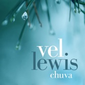Vel Lewis - Chuva