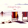 Nobody But You - Single album lyrics, reviews, download