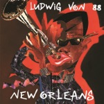 Ludwig Von 88 - New Orleans