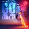 Future Dance / Go / Hands Up (Superextended Version) - EP, 2016