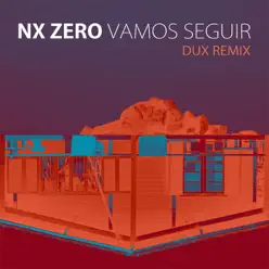 Vamos Seguir (Dux Remix) - Single - Nx Zero