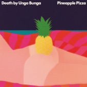 Death By Unga Bunga - Dollar Slice