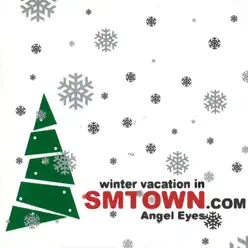 Winter Vacation in SMTOWN.COM - Angel Eyes - SM Town