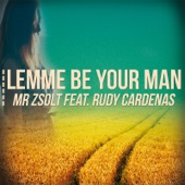 Lemme Be Your Man (feat. Rudy Cardenas) artwork