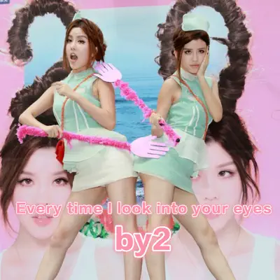 Every Time I Look into Your Eyes - Single - By2