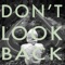 Don't Look Back (feat. Tim Moxam) - Grayson Matthews lyrics