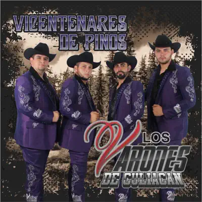 Vicentenares De Pinos - Los Varones de Culiacan Vicentenares De Pinos - Los Varones de Culiacan