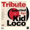 Tribute: The Finest Cover Songs by Kid Loco, Vol. 1