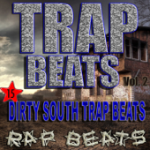 Trap Beats Dirty South Rap Instrumentals for Demos, Vol. 2 - Rap Beats