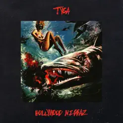 Hollywood N*ggaz - Single - Tyga Hollywood N*ggaz - Single - Tyga