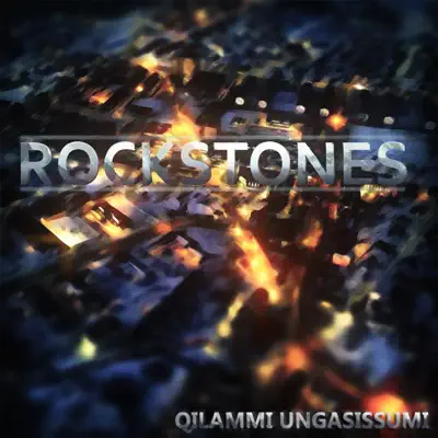 Qilammi Ungasissumi - Rock Stones