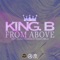 From Above (feat. Adamo Simeone & Shawn Melo) - King B lyrics