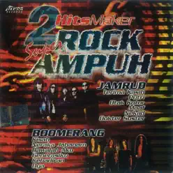 2 Hits Maker (Super Rock, Super Ampuh) - Boomerang 2 Hits Maker (Super Rock, Super Ampuh) - Boomerang