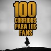 100 Corridos para los Fans