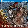 Stream & download Peter Maxell Davies: Taverner