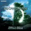 We Can Change (feat Svrcina) album lyrics, reviews, download
