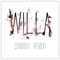 Criminal (Alex Klingle Remix) - Willa lyrics