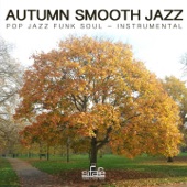 Autumn Smooth Jazz (Pop Jazz Funky Soul, Instrumental) artwork