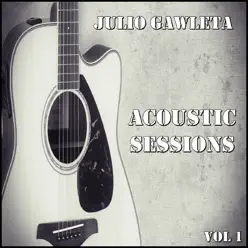 Acoustic Sessions Vol. 1 - Julio Gawleta