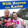 Is mir egal (feat. Kazim) - Single album lyrics, reviews, download