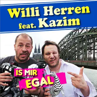 Is mir egal (feat. Kazim) - Single by Willi Herren album reviews, ratings, credits