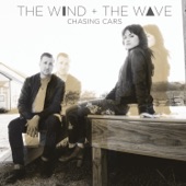 The Wind And The Wave - Chasing Cars