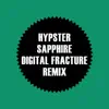 Sapphire (Digital Fracture Remix) - Single album lyrics, reviews, download