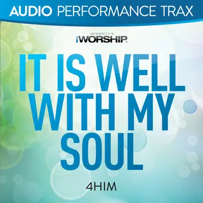 It Is Well With My Soul (Audio Performance Trax) - EP - 4 Him