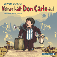 Oliver Scherz - Keiner hält Don Carlo auf artwork