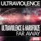 Far Away - Ultraviolence & Hardforze lyrics