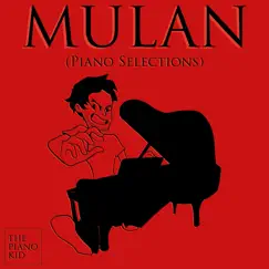Mulan (Piano Selections) by The Piano Kid album reviews, ratings, credits