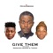 Give Them (feat. Reekado Banks & Tekno) artwork