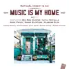 Music Is My Home: Act 1 (Bonus Track Version) album lyrics, reviews, download