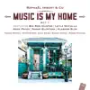 Stream & download Music Is My Home: Act 1 (Bonus Track Version)